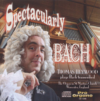 Spectacularly BACH! (CD) - Concert Organ International