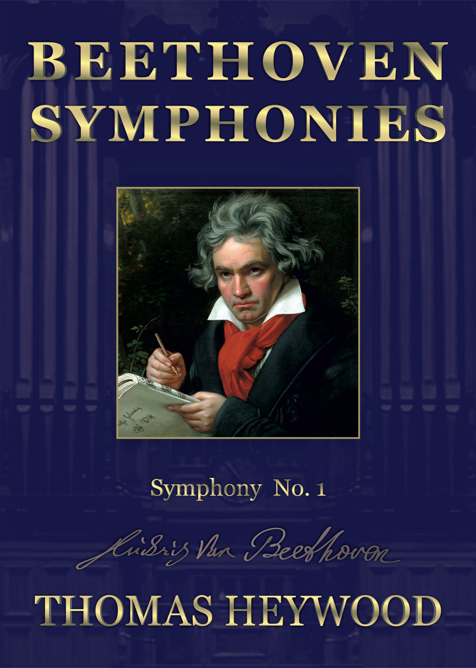 Beethoven/Heywood - Symphony No. 1 in C major, Op. 21 (MP4 Film) | Thomas Heywood | Concert Organ International