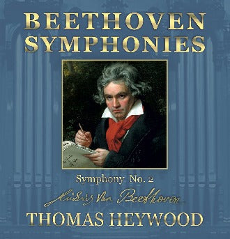Beethoven/Heywood - Symphony No. 2 in D major, Op. 36: III. Scherzo (Allegro) | Thomas Heywood | Concert Organ International