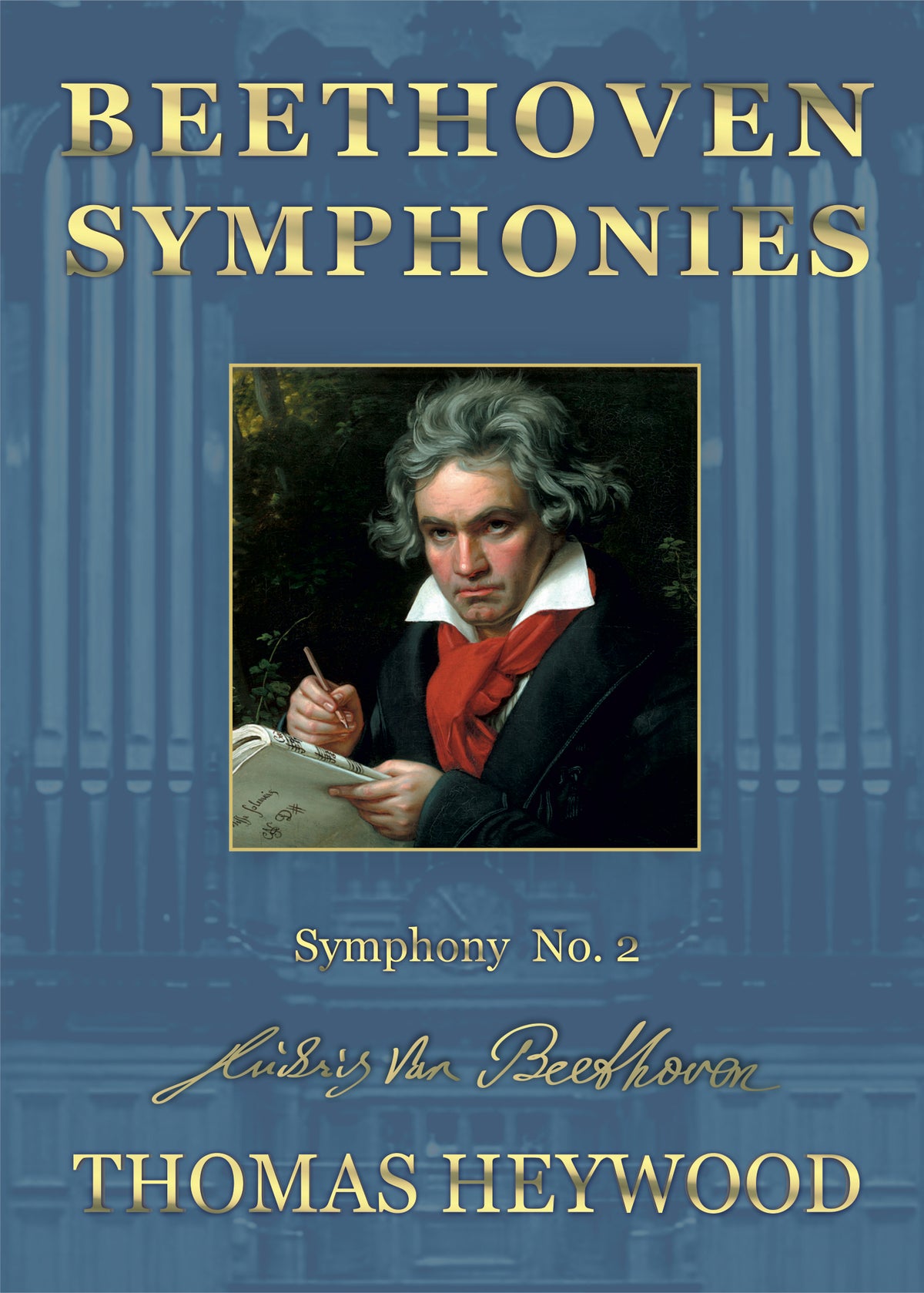 Beethoven/Heywood - Symphony No. 2 in D major, Op. 36 (MP4 Film) | Thomas Heywood | Concert Organ International