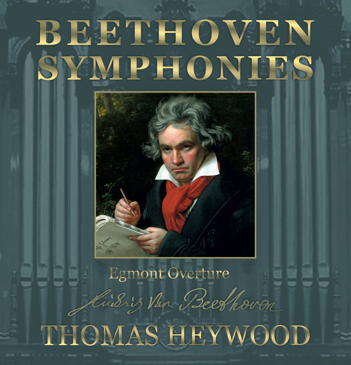 Beethoven/Heywood - Egmont Overture, Op. 84 | Thomas Heywood | Concert Organ International